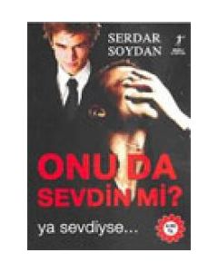 Onu da Sevdin mi