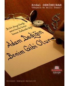 Adam Dedigin Benim Gibi Olur (Özel Baski)