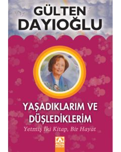 Yasadiklarim ve Düslediklerim