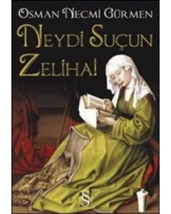 Neydi Suçun Zeliha