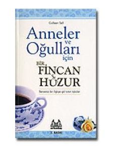 Anneler ve Oğullar İçin Bir Fincan Huzur