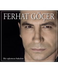 Biz Aşkımıza Bakalım Ferhat Göçer