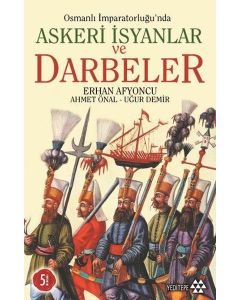 Osmanlı İmparatorluğu'nda Askeri İsyanlar ve Darbeler