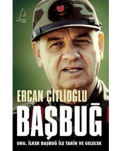 Başbuğ  Org. İlker Başbuğ ile Tarih ve Gelecek