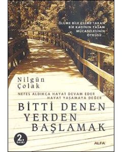 Bitti Denen Yerden Baslamak