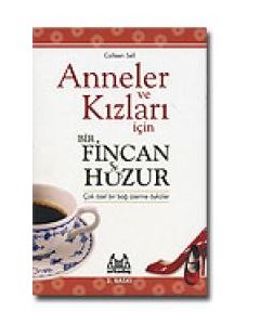 Anneler ve Kızları İçin Bir Fincan Huzur