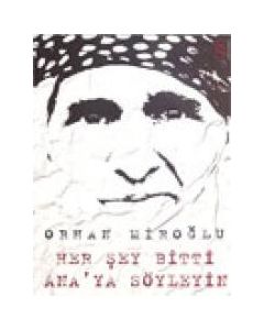 Her Sey Bitti  Ana'ya Söyleyin