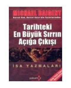 Tarihteki En Büyük Sırrın Açığa Çıkışı  Isa Yazmalari (Özel Baski)