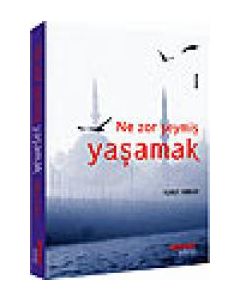 Ne Zor Şeymiş Yaşamak (Özel Baski)