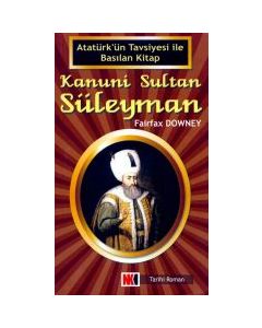 Kanuni Sultan Süleyman Atatürk'ün Tavsiyesi ile Basılan Kitap
