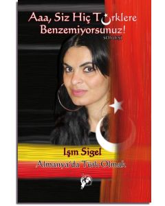 Aaa, Siz Hiç Türklere benzemiyorsunuz