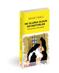 Ne Olursa Olsun Savaşıyorlar