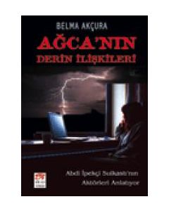 Ağca'nın Derin İlişkileri