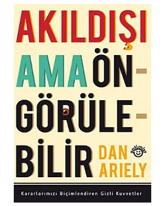 Akıldışı Ama Öngörülebilir