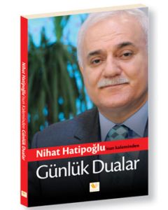 Nihat Hatipoğlu'nun Kaleminden   Günlük Dualar