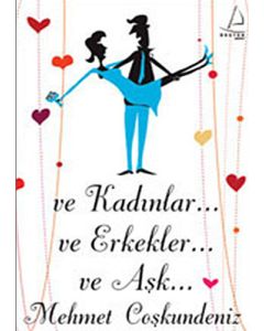 Ve Kadınlar Ve Erkekler Ve Aşk