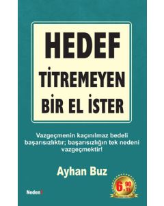 Hedef Titremeyen Bir El Ister (Özel Baski)
