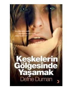 Keşkelerin Gölgesinde Yaşamak