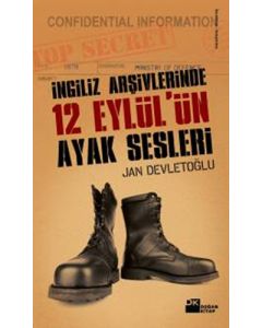 İngiliz Arşivlerinde  12 Eylül' ün Ayak Sesleri