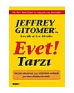 Evet Tarzı!  Jeffrey Gitomer'in Küçük Altın Kitabı