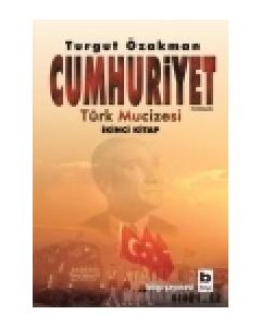 Cumhuriyet 2 / Türk Mucizesi 