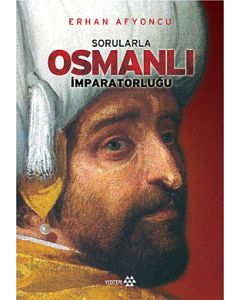 Sorularla Osmanlı İmparatorluğu