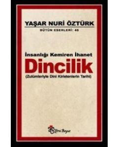 İnsanlığı Kemiren İhanet  Dincilik