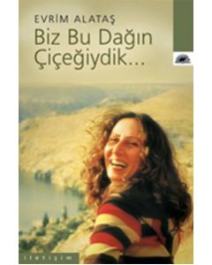 Biz Bu Dağın Çiçeğiydik