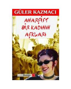 Anarşist Bir Kadının Aşkları