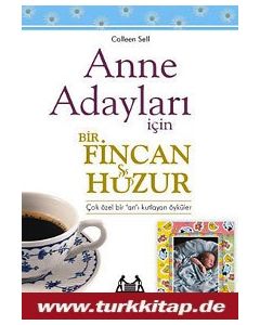 Anne Adayları İçin Bir Fincan Huzur
