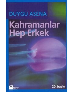 Kahramanlar Hep Erkek