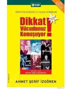 Dikkat Vücudunuz Konuşuyor