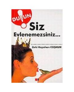 Durun Siz Evlenemezsiniz!