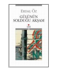 Gülünün Solduğu Akşam