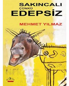 Sakıncalı Çünkü Edepsiz