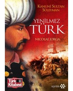 Yenilmez Türk   Kanuni Sultan Süleyman