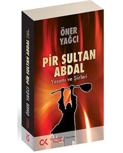Pir Sultan Abdal  Yaşamı ve Şiirleri