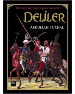 Deliler - Osmanlı'nın Muhteşem Süvarileri