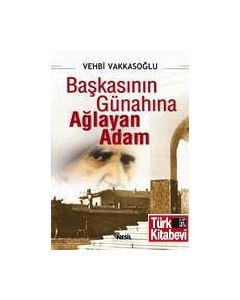 Başkasının Günahına Ağlayan Adam