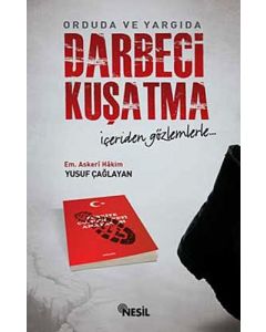 Orduda ve Yargıda  Darbeci Kuşatma