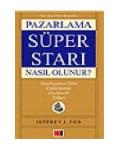 Pazarlama Süper Starı Nasıl Olunur?