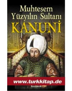 Muhteşem Yüzyılın Sultanı Kanuni