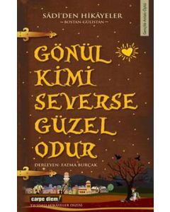Gönül Kimi Severse Güzel Odur