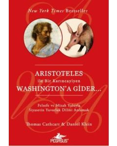 Aristoteles İle Bir Karıncayiyen Washington'a Gider