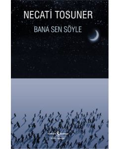 Bana Sen Söyle