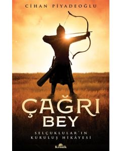 Çağrı Bey   Selçuklular'ın Kuruluş Hikayesi