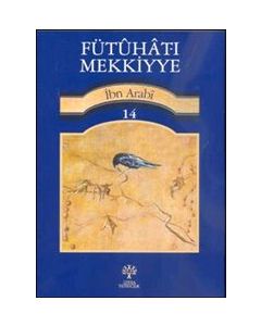 Futuhat-i Mekkiyye Ibn-i Arabi'nin Baş Eseri  (14 Cilt)