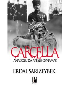 Çarçella   Anadolu'da Ateşle Oynamak