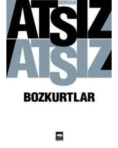 Bozkurtlar /  Bozkurtların Ölümü ve Bozkurtlar Diriliyor