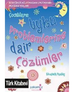 Uyku Problemlerine Dair Çözümler   (Bebeğinizi Ağlatmadan Uyutmanın Mucize Yolları)
